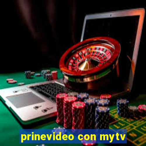 prinevideo con mytv